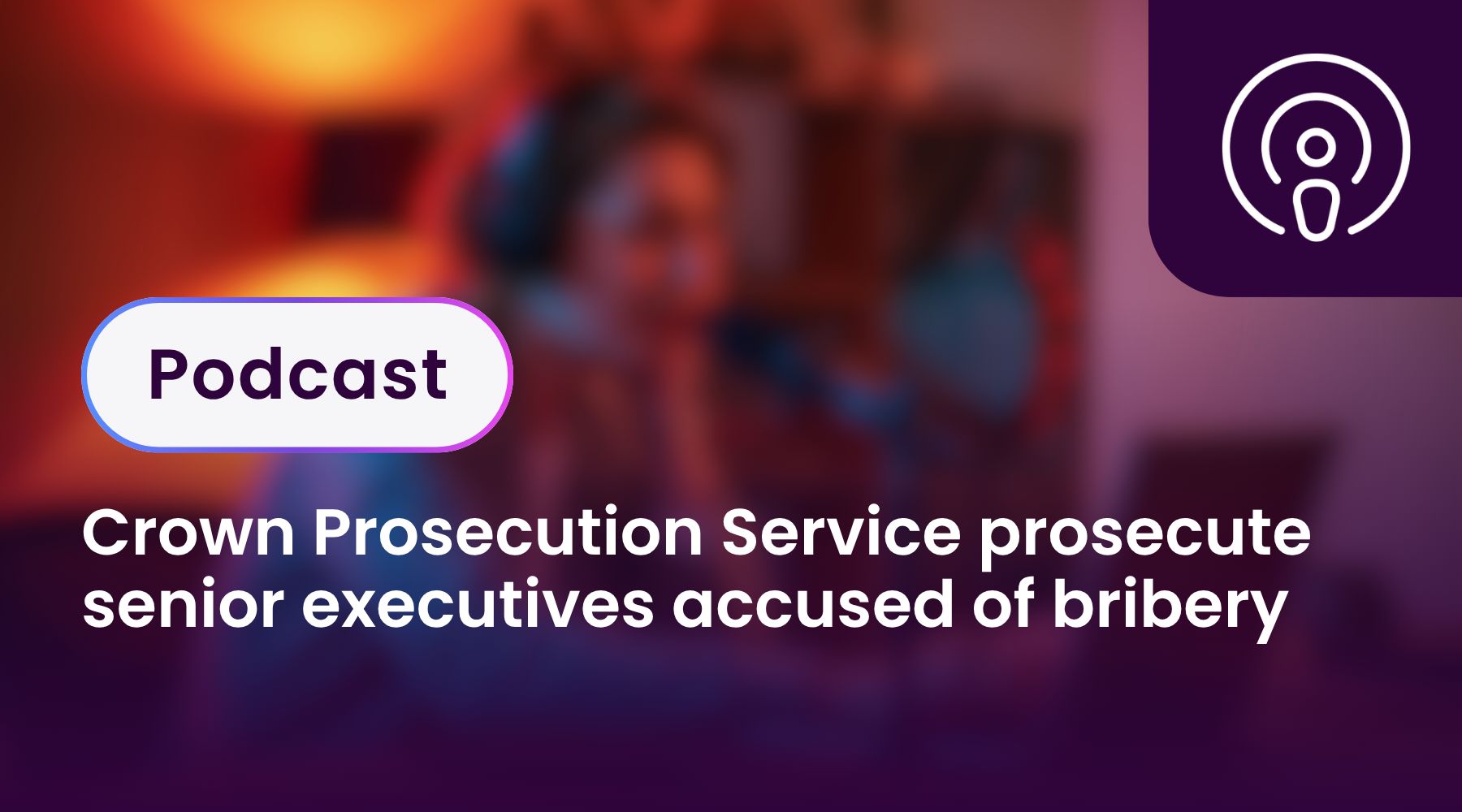 Crown Prosecution Service prosecute senior executives accused of bribery