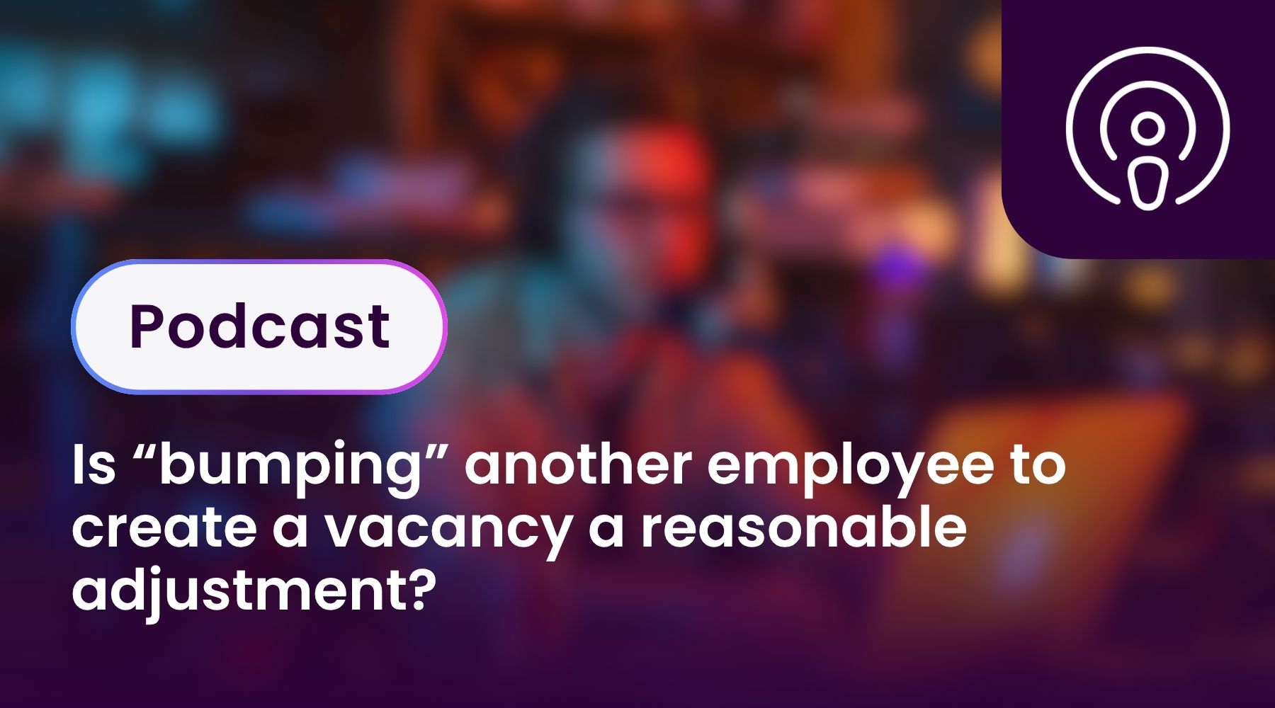 Is “bumping” another employee to create a vacancy a reasonable adjustment?