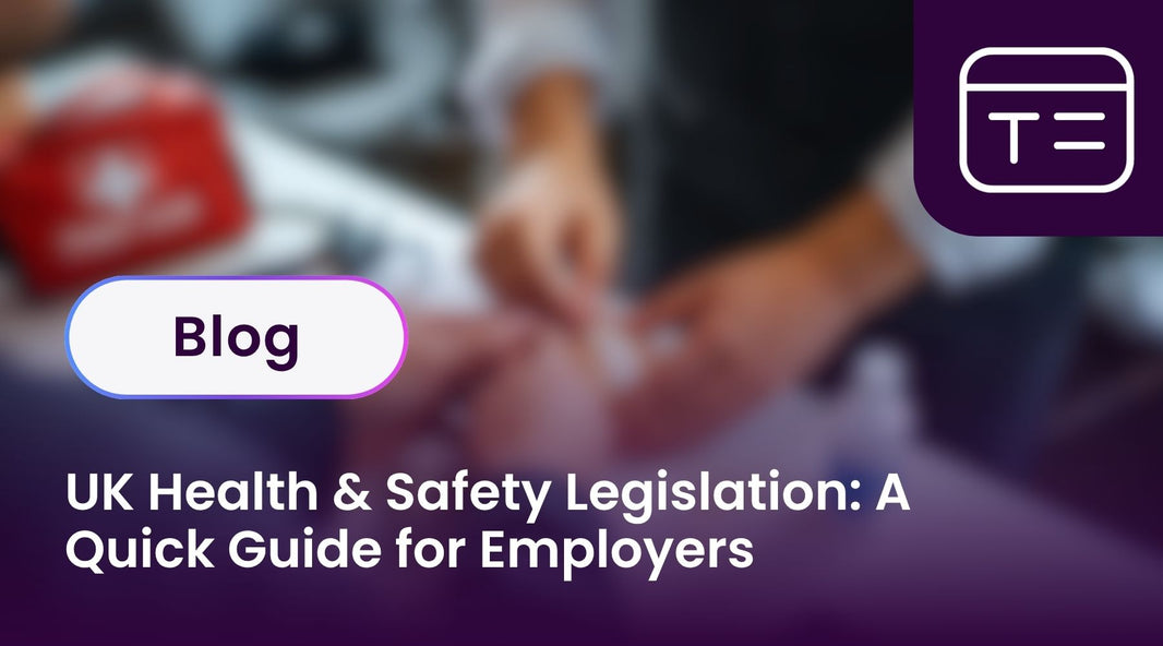 UK Health & Safety Legislation: A Quick Guide for Employers
