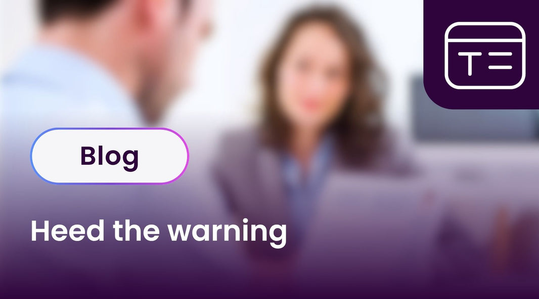 Heed the warning