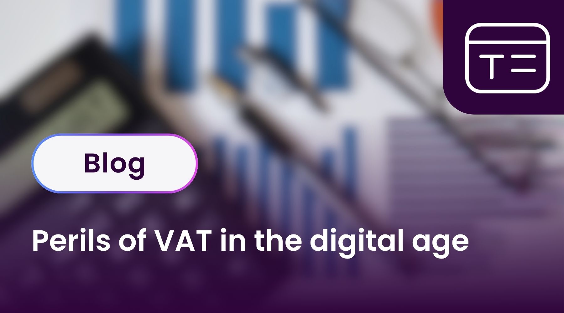 Perils of VAT in the digital age