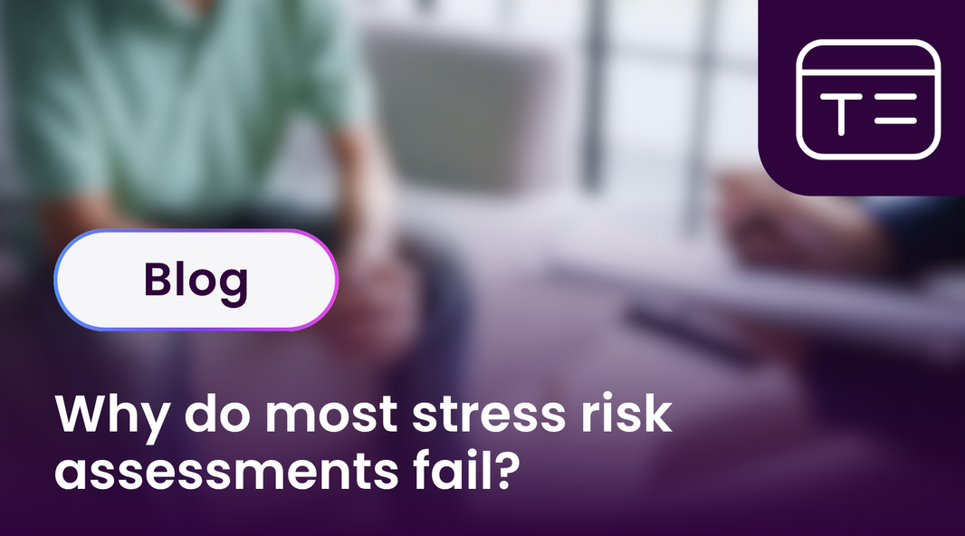 Why do most stress risk assessments fail?