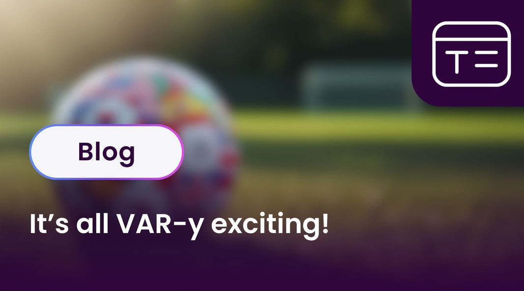 It’s all VAR-y exciting!