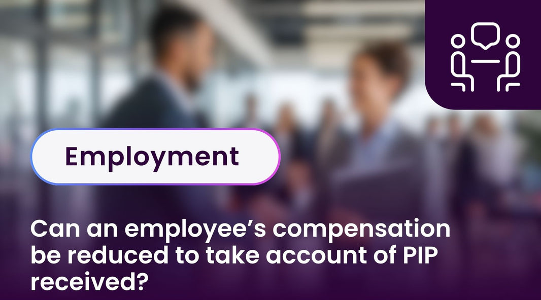 Can an employee’s compensation be reduced to take account of PIP received?