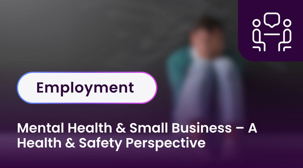 Mental Health & Small Business – A Health & Safety Perspective