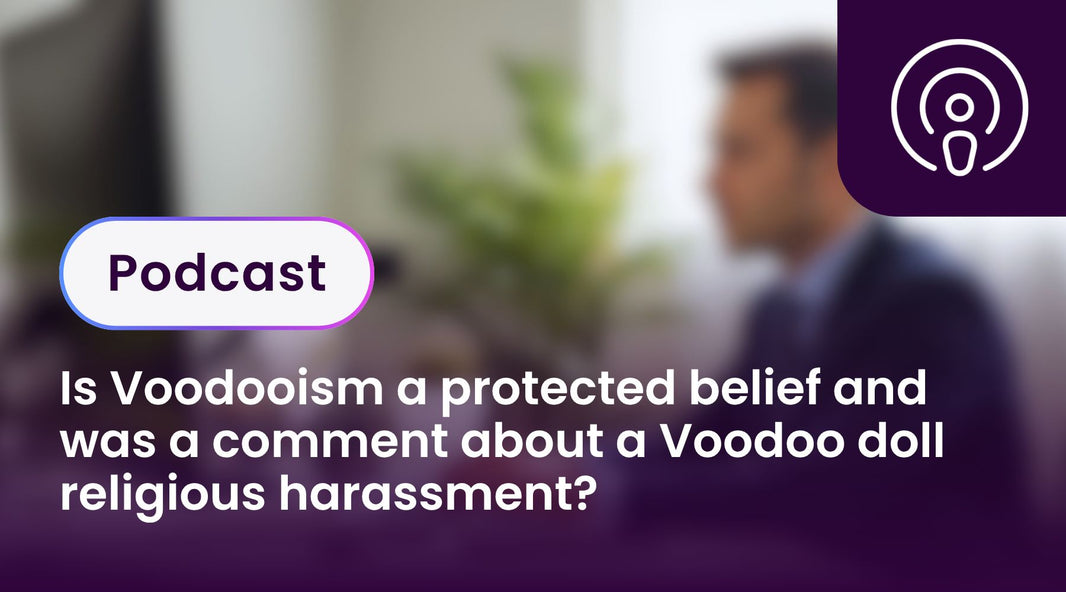 Is Voodooism a protected belief and was a comment about a Voodoo doll religious harassment?