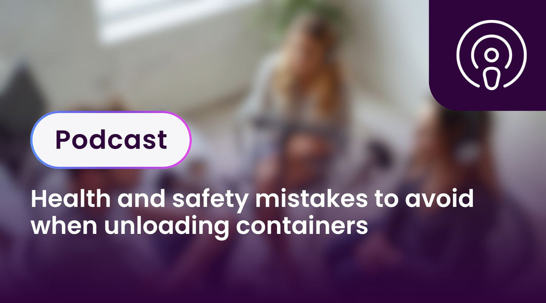 Health and safety mistakes to avoid when unloading containers