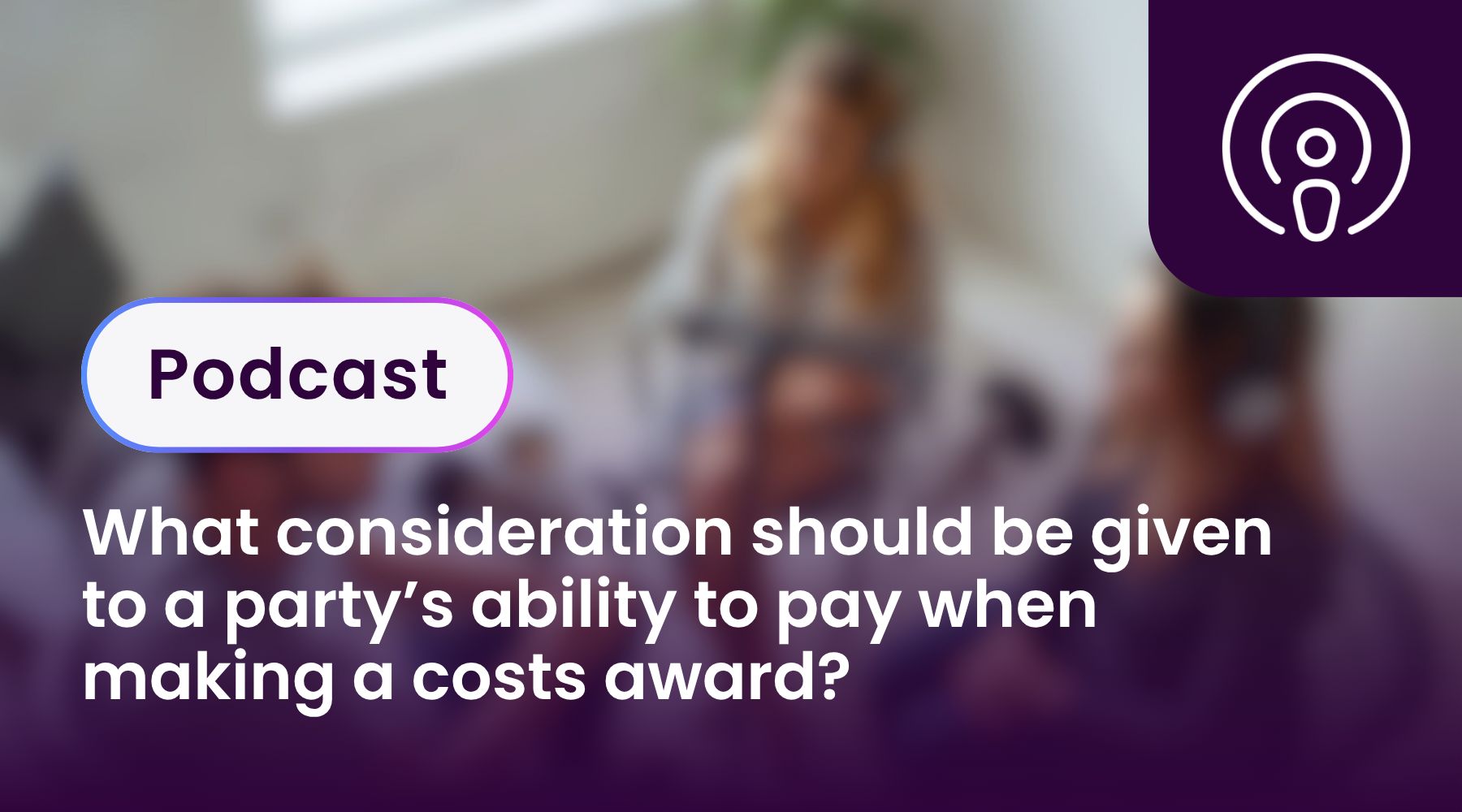 What consideration should be given to a party’s ability to pay when making a costs award?