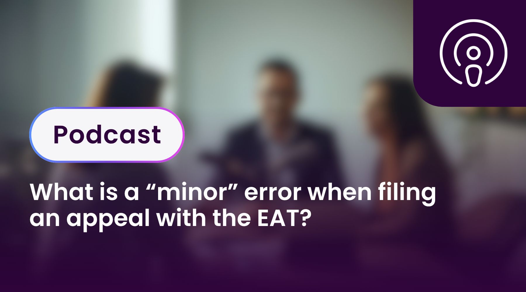 What is a “minor” error when filing an appeal with the EAT?