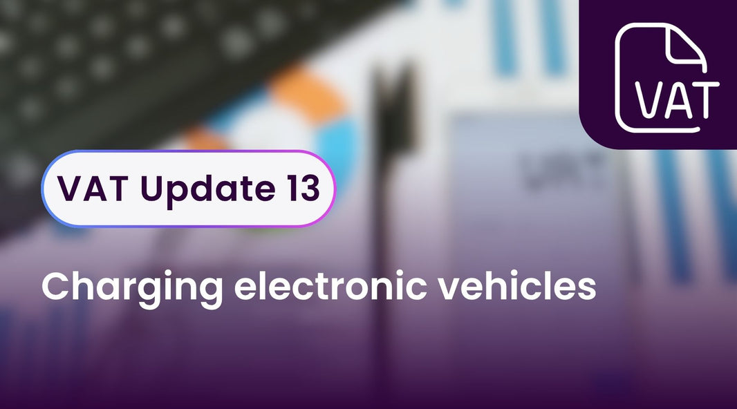 VAT Update 13 - Charging electronic vehicles