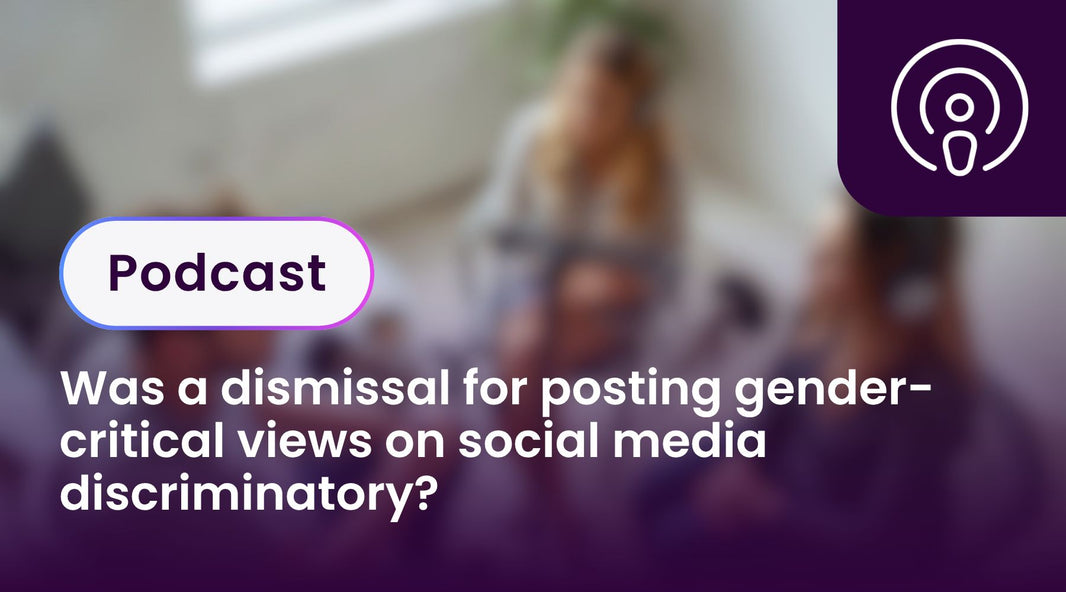 Was a dismissal for posting gender-critical views on social media discriminatory?