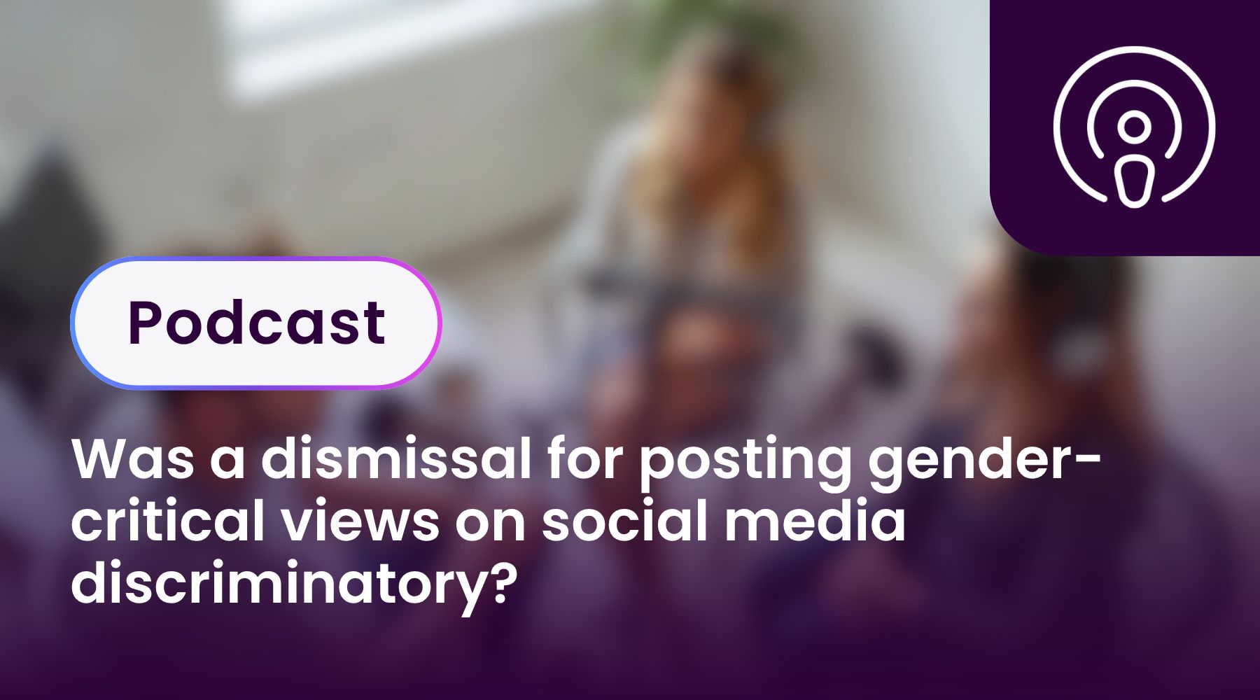 Was a dismissal for posting gender-critical views on social media discriminatory?