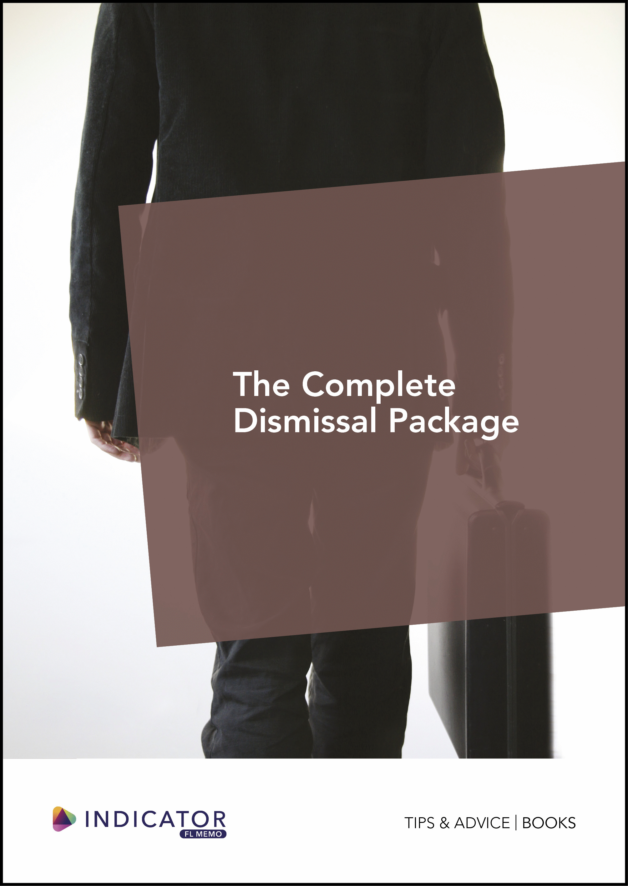 Person holding a large brown folder titled 'The Complete Dismissal Package' with Indicator Media logo.