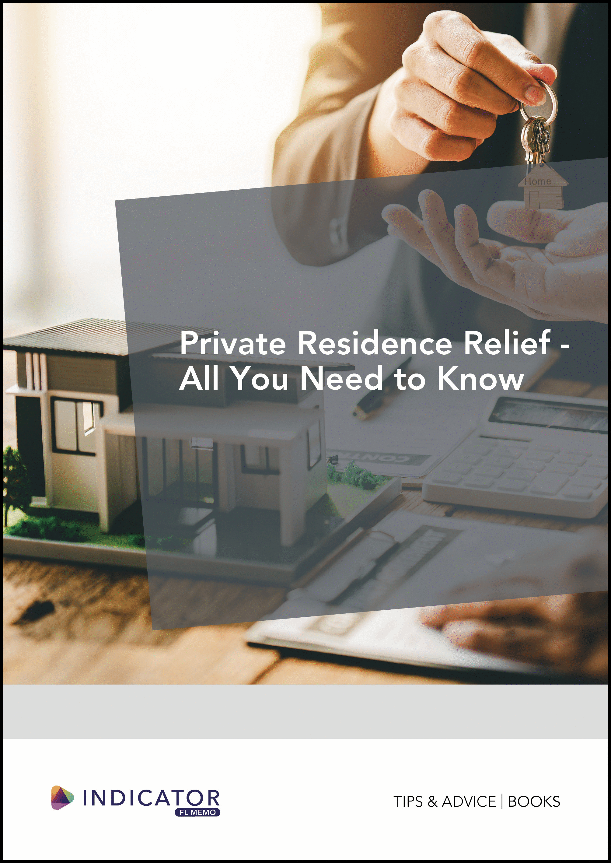 Book cover with text 'Private Residence Relief - All You Need to Know' and a hand holding keys over a house model.