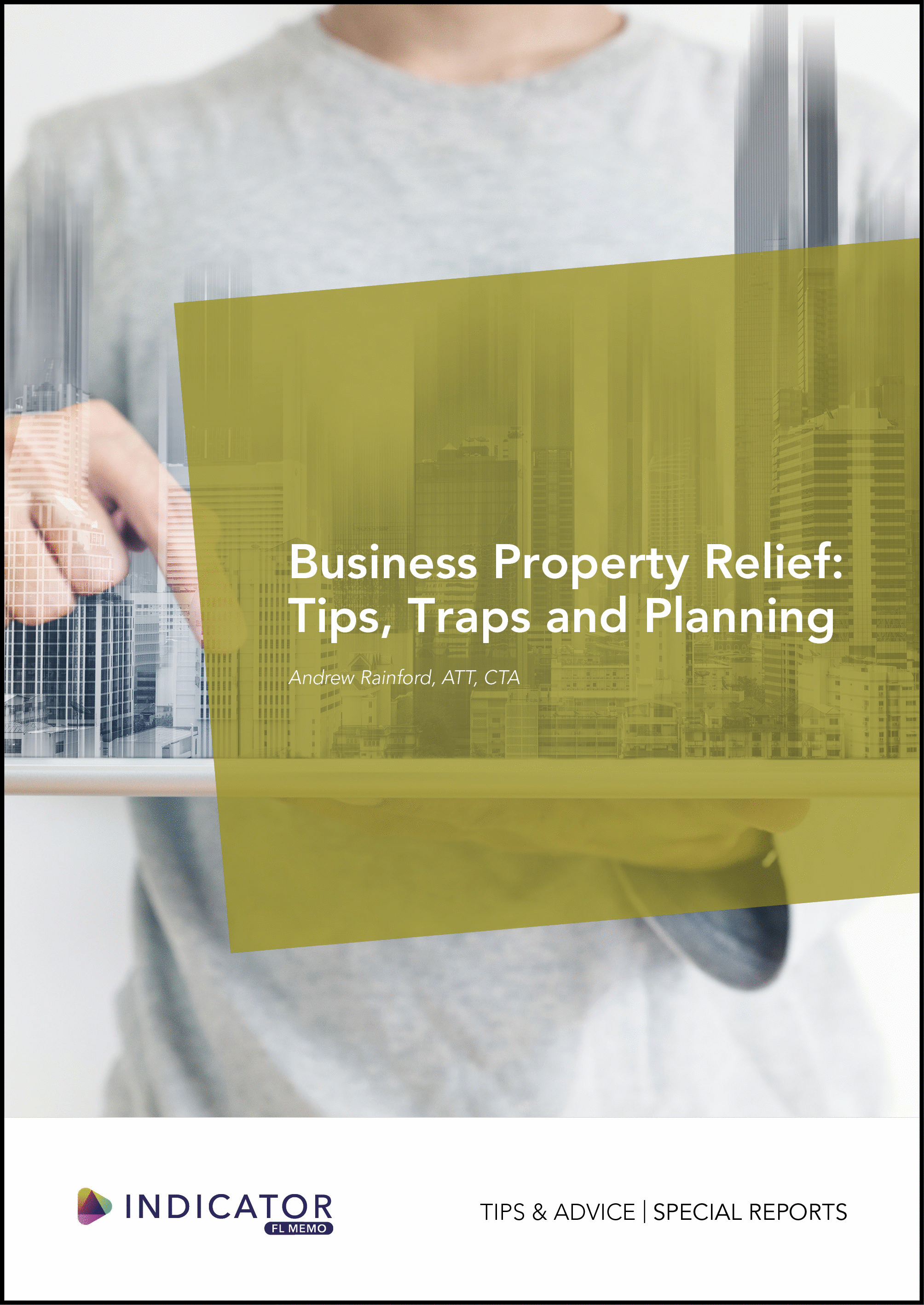 Person holding a document titled 'Business Property Relief: Tips, Traps and Planning' with Indicator Financial logo.