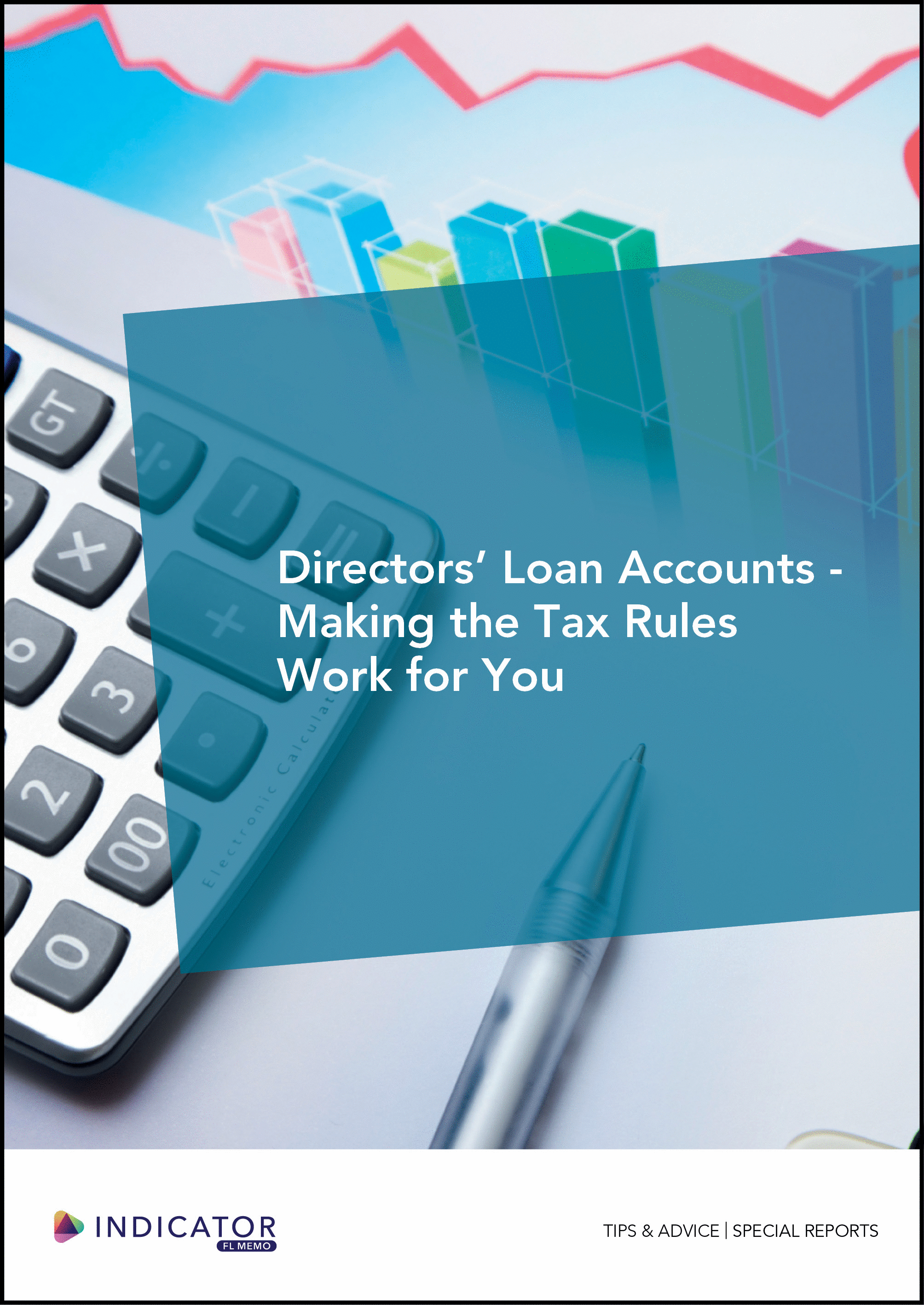 Cover of a report titled 'Directors' Loan Accounts - Making the Tax Rules Work for You' with a calculator and pen on a colorful background.