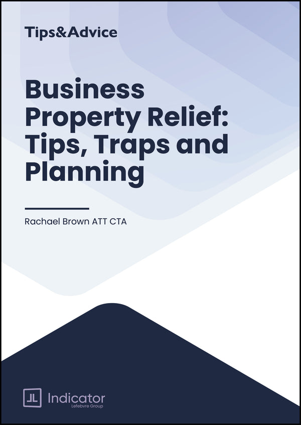 Business Property Relief: Tips, Traps and Planning